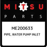 Mitsubishi Pipe, Water Pump Inlet ME200633, New Genuine Oem Part. Fixed Price $84.66.