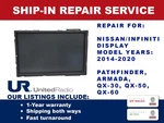 Repair Service: 2014-2020 Nissan Infiniti Display Pathfinder Armada QX-30-60. Fixed Price $265.00.