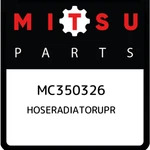 Mitsubishi Hoseradiatorupr MC350326, New Genuine Oem Part. Fixed Price $63.90.